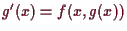 \bgroup\color{demo}$ g'(x)=f(x,g(x))$\egroup
