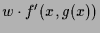 $\displaystyle w\cdot f'(x,g(x))$