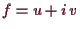 \bgroup\color{demo}$ f=u+i\, v$\egroup