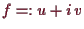 \bgroup\color{demo}$ f=:u+i\,v$\egroup