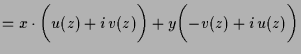 $\displaystyle = x\cdot \biggl(u(z) + i\, v(z)\biggr) + y\biggl(-v(z) + i\, u(z)\biggr)$