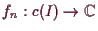 \bgroup\color{demo}$ f_n:c(I)\to \mathbb{C}$\egroup