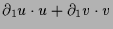 $\displaystyle \d _1 u\cdot u + \d _1 v \cdot v$