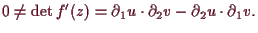 \bgroup\color{demo}$\displaystyle 0 \ne \det{f'(z)} =\d _1 u\cdot \d _2 v - \d _2 u \cdot \d _1 v.
$\egroup