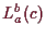 \bgroup\color{demo}$ L_a^b(c)$\egroup