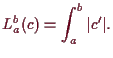 \bgroup\color{demo}$\displaystyle L_a^b(c) = \int_a^b \vert c'\vert.
$\egroup
