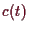 \bgroup\color{demo}$ c(t)$\egroup
