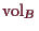 \bgroup\color{demo}$ \operatorname{vol}_B$\egroup