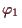 \bgroup\color{demo}$ \varphi _1$\egroup