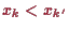\bgroup\color{proclaim}$ x_k<x_{k'}$\egroup