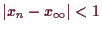 \bgroup\color{demo}$ \vert x_n-x_{\infty}\vert<1$\egroup