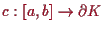 \bgroup\color{proclaim}$ c:[a,b]\to\d K$\egroup