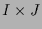 $ I\times J$