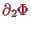 \bgroup\color{proclaim}$ \d _2\Phi $\egroup