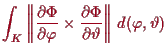 \bgroup\color{proclaim}$\displaystyle \int_K \left\Vert\frac{\d\Phi }{\d\varphi }\times \frac{\d\Phi }{\d\th }\right\Vert\,d(\varphi ,\th )
$\egroup