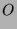 $\displaystyle O$