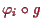 \bgroup\color{proclaim}$ \varphi _i\o g$\egroup