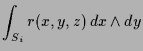 $\displaystyle \int_{S_i} r(x,y,z)\, dx\wedge dy$