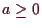 \bgroup\color{demo}$ a\geq 0$\egroup