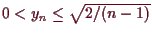 \bgroup\color{demo}$ 0<y_n\leq\sqrt{2/(n-1)}$\egroup