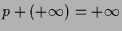 $ p+(+\infty)=+\infty$