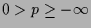 $ 0>p\geq-\infty$