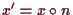 \bgroup\color{demo}$ x'=x\o n$\egroup