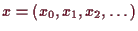 \bgroup\color{demo}$ x=(x_0,x_1,x_2,\dots)$\egroup
