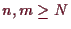 \bgroup\color{demo}$ n,m\geq N$\egroup