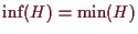 \bgroup\color{demo}$ \inf(H)=\min(H)$\egroup