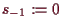 \bgroup\color{demo}$ s_{-1}:=0$\egroup