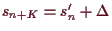 \bgroup\color{demo}$ s_{n+K}=s'_n+\Delta $\egroup