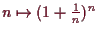 \bgroup\color{demo}$ n\mapsto (1+\frac1n)^n$\egroup