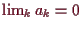 \bgroup\color{demo}$ \lim_k a_k=0$\egroup