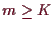 \bgroup\color{demo}$ m\geq K$\egroup
