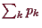 \bgroup\color{demo}$ \sum_k p_k$\egroup