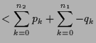 $\displaystyle <\sum_{k=0}^{n_2} p_k + \sum_{k=0}^{n_1}-q_k$