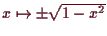 \bgroup\color{demo}$ x\mapsto \pm\sqrt{1-x^2}$\egroup