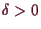 \bgroup\color{demo}$ \delta >0$\egroup