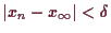 \bgroup\color{demo}$ \vert x_n-x_{\infty}\vert<\delta $\egroup