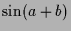 $\displaystyle \sin(a+b)$