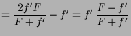 $\displaystyle = \frac{2f'F}{F+f'}-f' = f'\,\frac{F-f'}{F+f'}$
