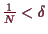 \bgroup\color{demo}$ \frac1N<\delta $\egroup