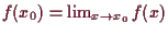 \bgroup\color{demo}$ f(x_0)=\lim_{x\to x_0}f(x)$\egroup
