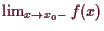 \bgroup\color{demo}$ \lim_{x\to x_0-}f(x)$\egroup