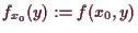 \bgroup\color{demo}$ f_{x_0}(y):=f(x_0,y)$\egroup