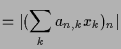 $\displaystyle = \vert(\sum_k a_{n,k} x_k)_n\vert$