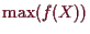 \bgroup\color{demo}$ \max(f(X))$\egroup