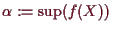 \bgroup\color{demo}$ \alpha :=\sup(f(X))$\egroup