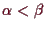 \bgroup\color{demo}$ \alpha <\beta $\egroup